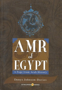 Amr of Egypt: A page from Arab History