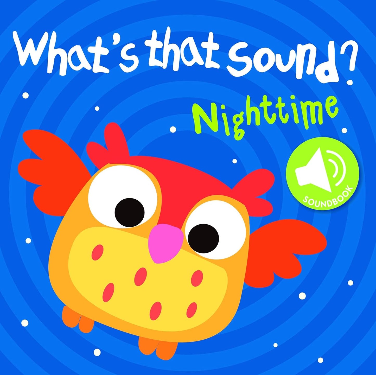What's that Sound: Night Time - Board Book