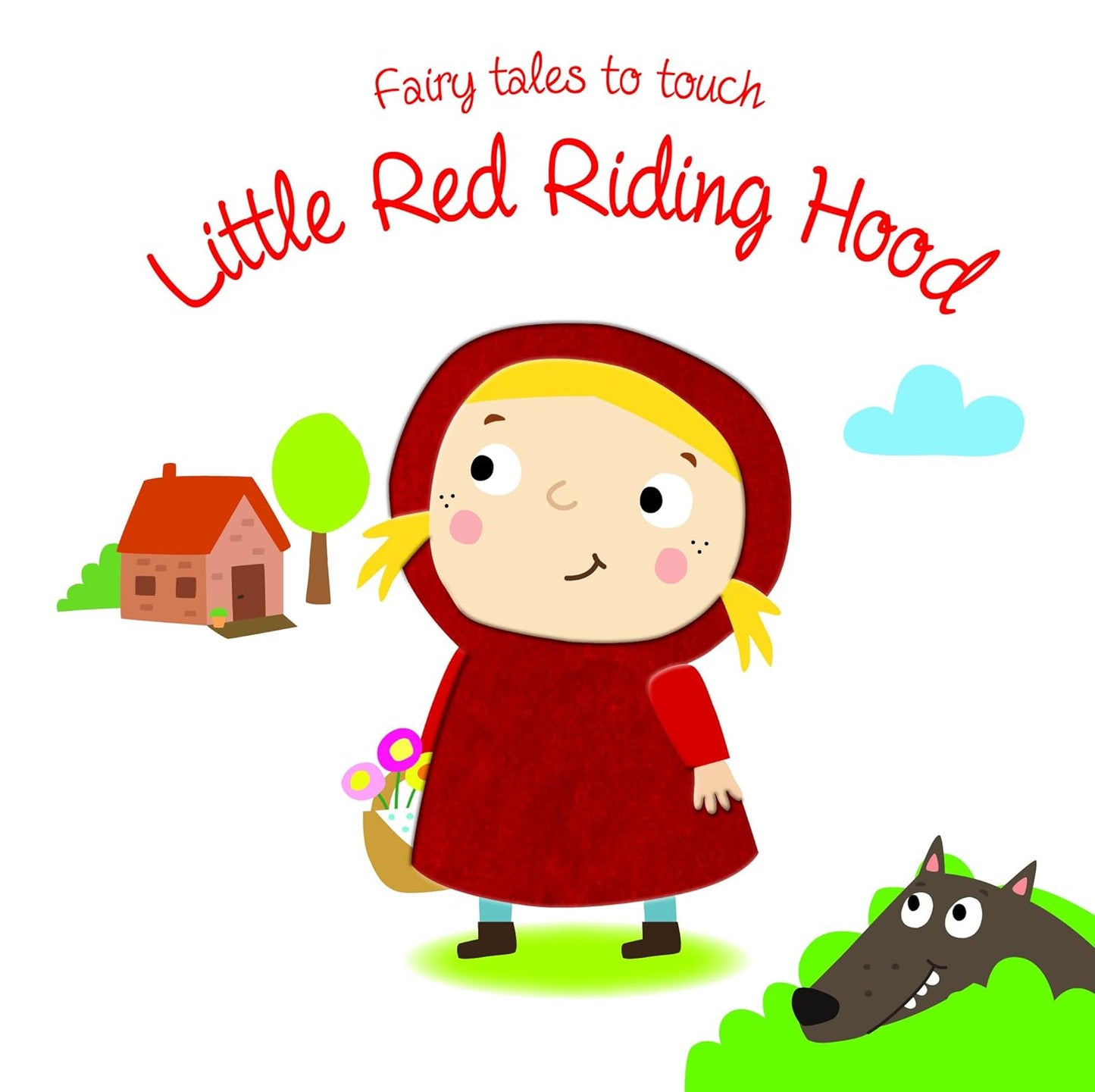 Fairy Tales to Touch: Little Red Riding Hood - Board Book