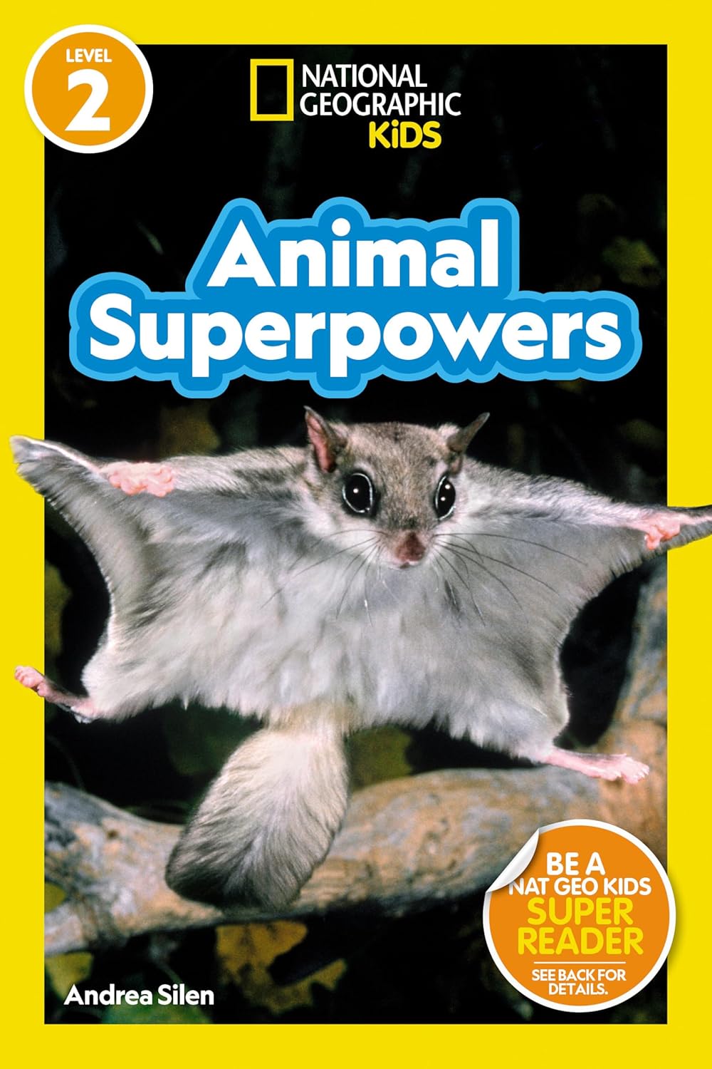 Animal Superpowers : National Geographic Kids Readers, Level 2