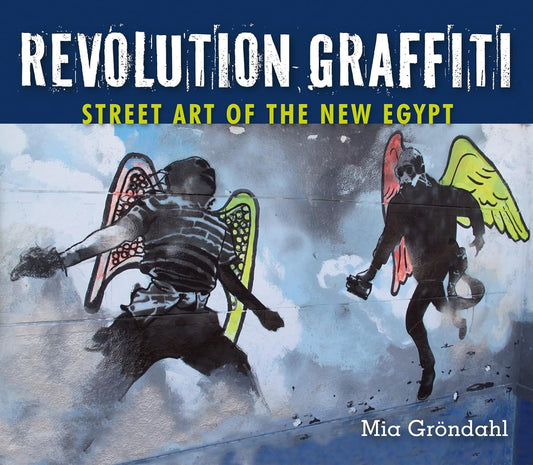 Revolution Graffiti Street: Art of the New Egypt
