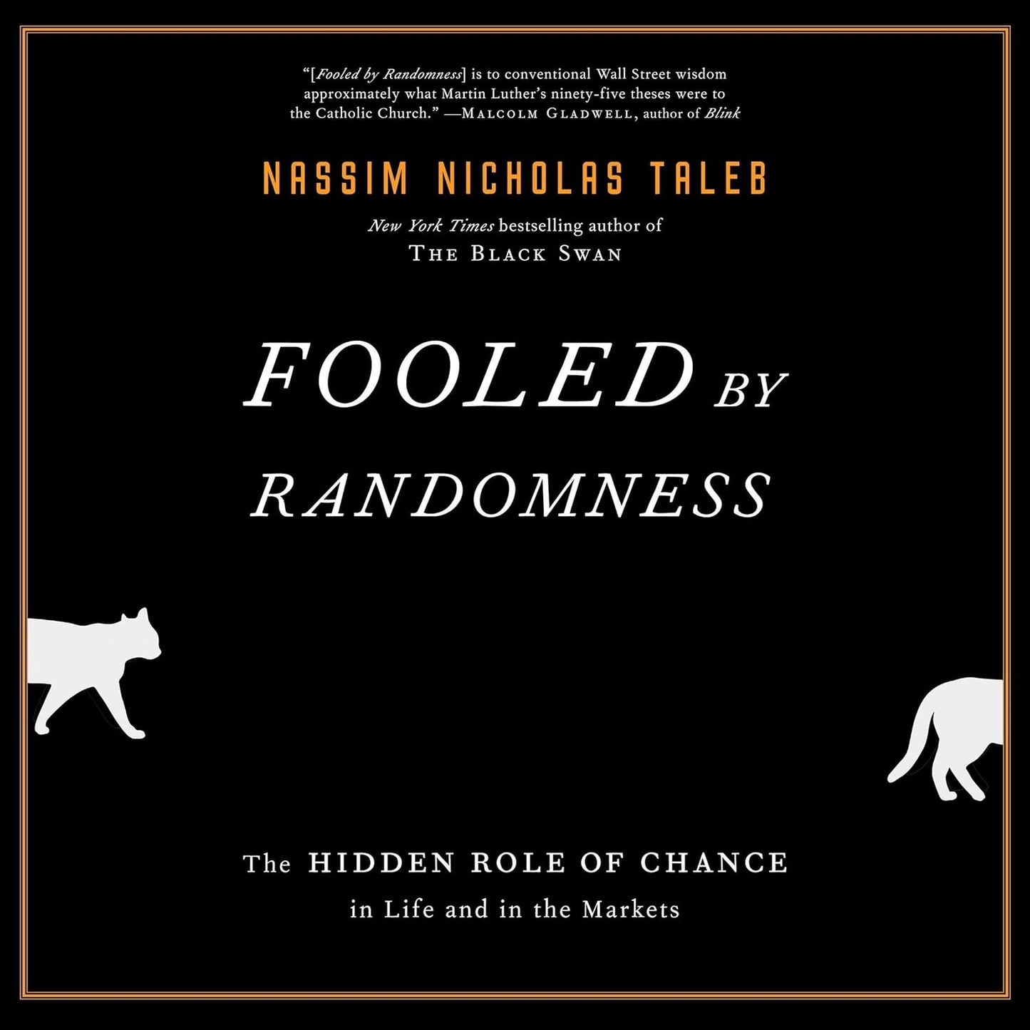 Fooled by Randomness - The Hidden Role of Chance in Life and in the Markets