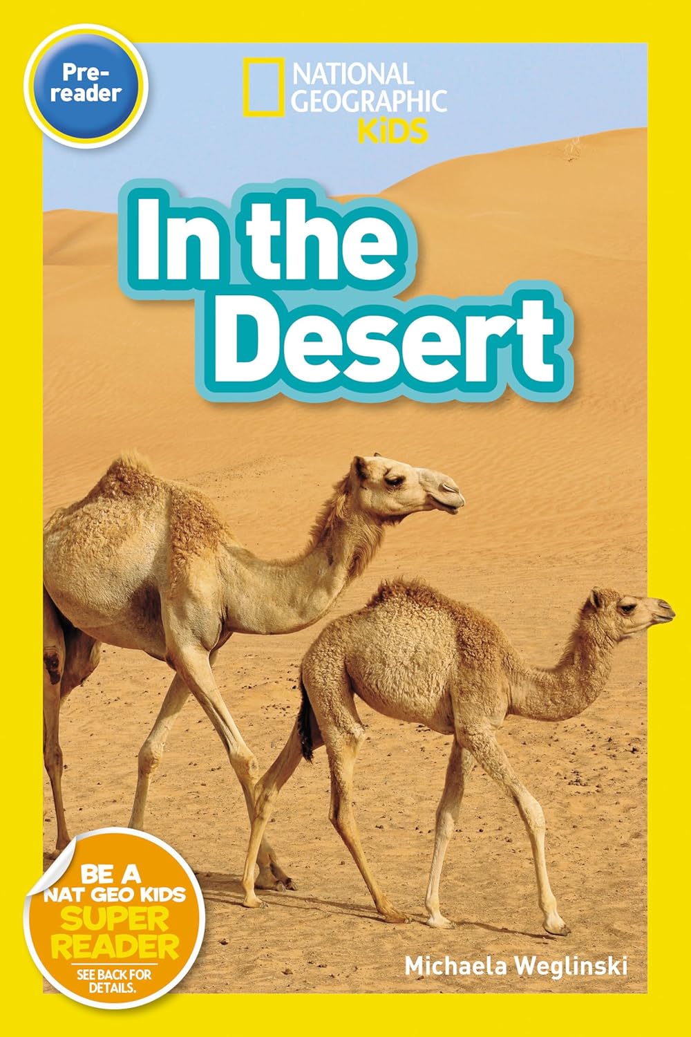 In the Desert: National Geographic Kids Readers, Pre-Reader