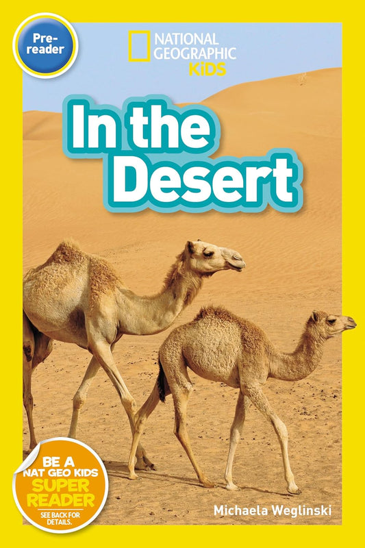 In the Desert: National Geographic Kids Readers, Pre-Reader