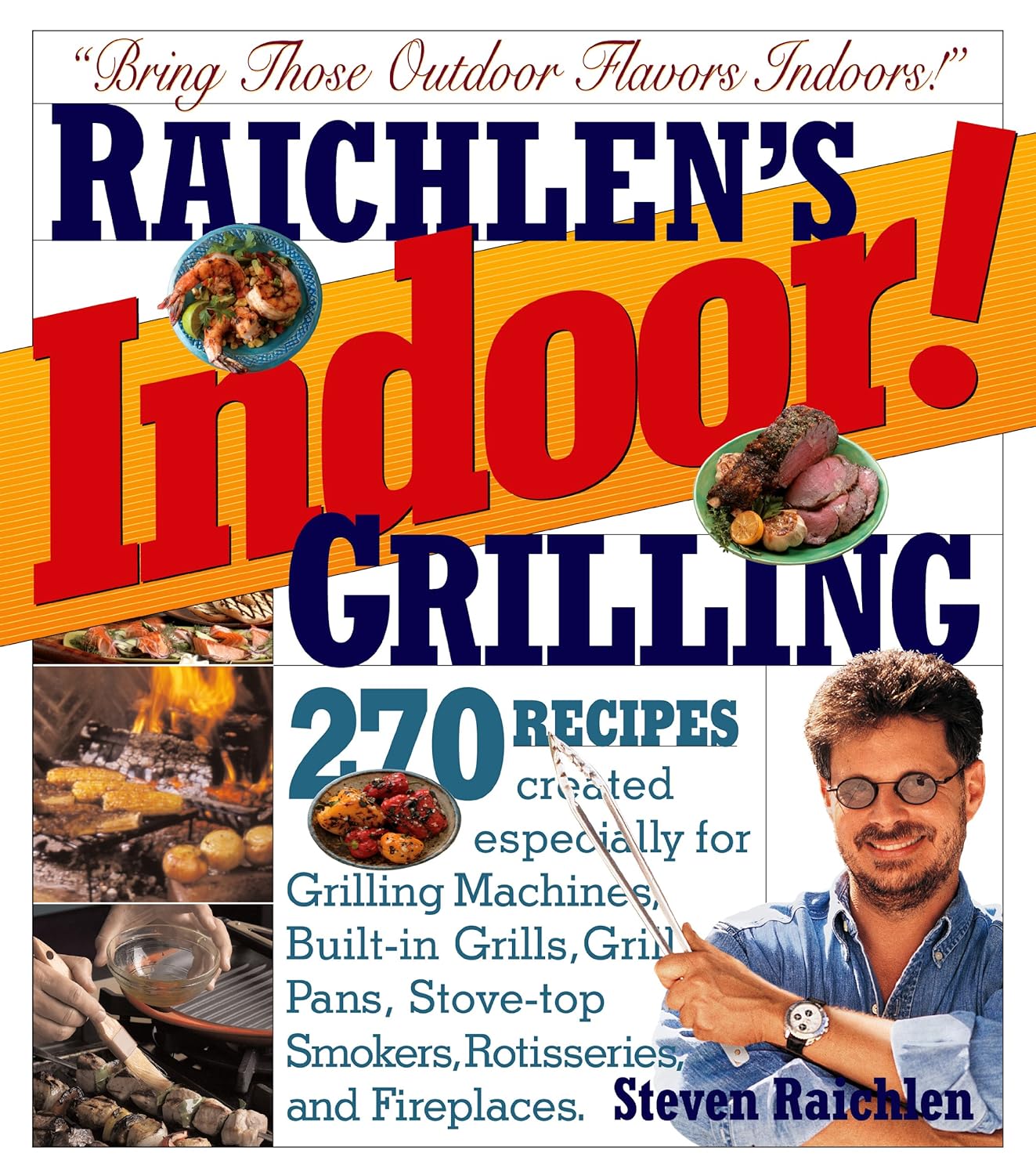 Raichlen's Indoor! Grilling
