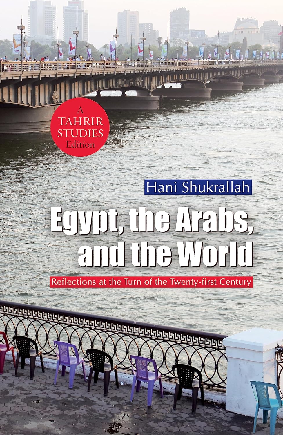 Egypt, the Arabs, and the World: Reflections at the Turn of the Twenty-first Century - Hardcover
