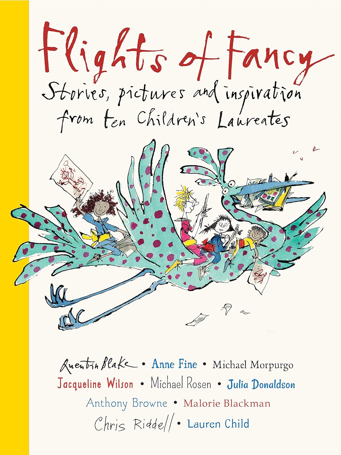 Flights of Fancy: Stories, pictures and inspiration from ten Children's Laureates - Hardcover