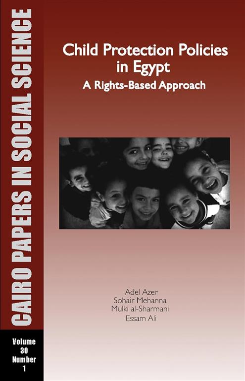 Child Protection Policies in Egypt: A Rights-Based Approach  -سياسات حماية الطفل في مصر: نهج قائم على الحقوق