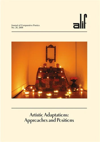 Alif 28 :Artistic Adaptations: Approaches and Positions -الاقتباس الفني: مقاربات تطبيقية ومفاهيم نظرية