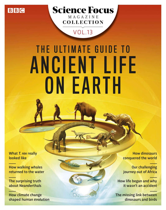 Science Focus Magazine - The Ultimate Guide to Ancient Life on Earth - Special Issue