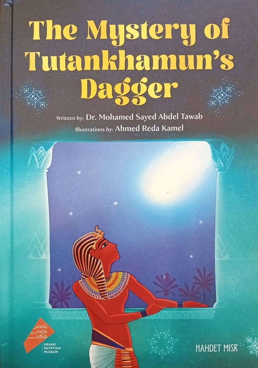 the mystery of tutankhamuns dagger - Hardcover