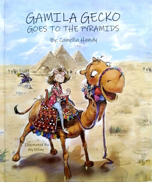 Gamila Gecko Goes to the Pyramids  - Hard Cover