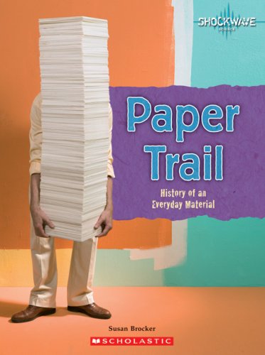 Paper Trail: History of an Everyday Material : Shockwave Social Studies