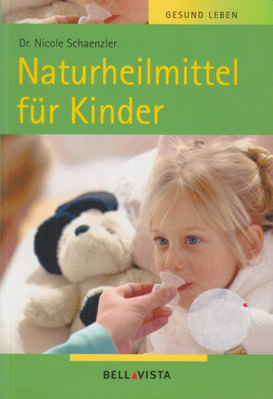 Gesund leben. Naturheilmittel für Kinder