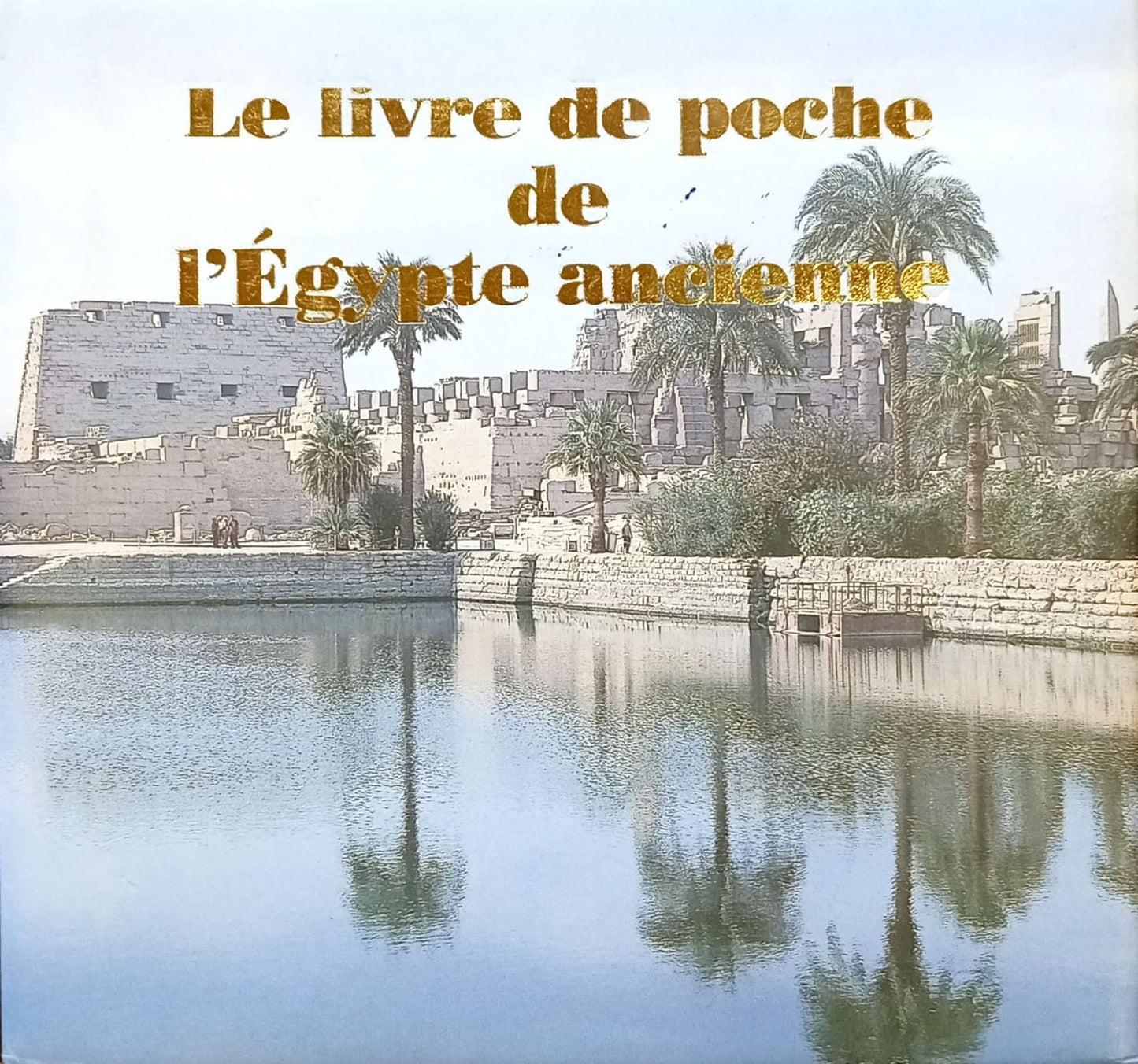 Le livre de poche de l'Égypte ancienne - Français - Relié
