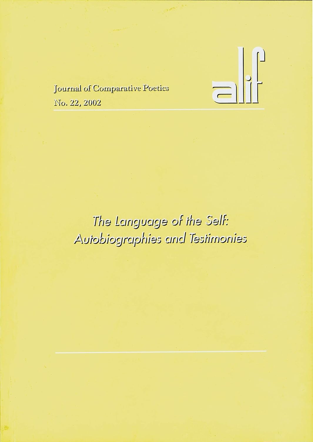 Alif 22: The Language of the Self: Autobiographies and Testimonies