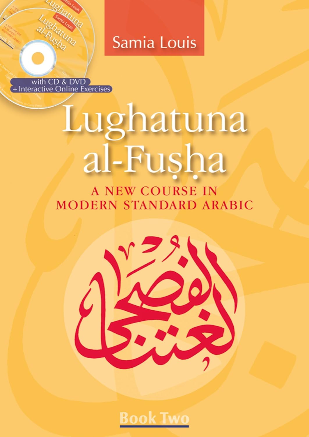 Lughatuna al-Fusha, Book Two A New Course in Modern Standard Arabic