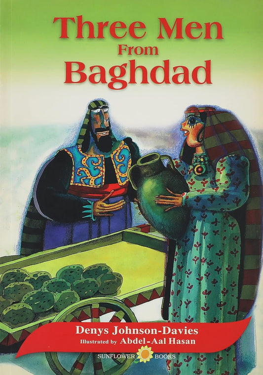 Three Men from Baghdad: A Story from the Arabian Nights