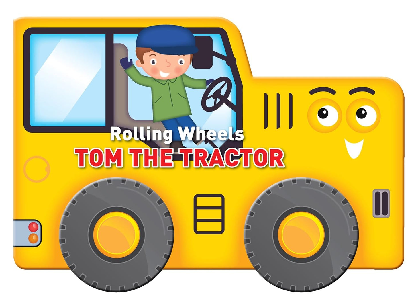 Rolling Wheels: Tom the Tractor - Board Book