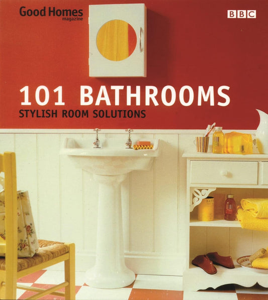 101 Bathrooms: Stylish Room Solutions