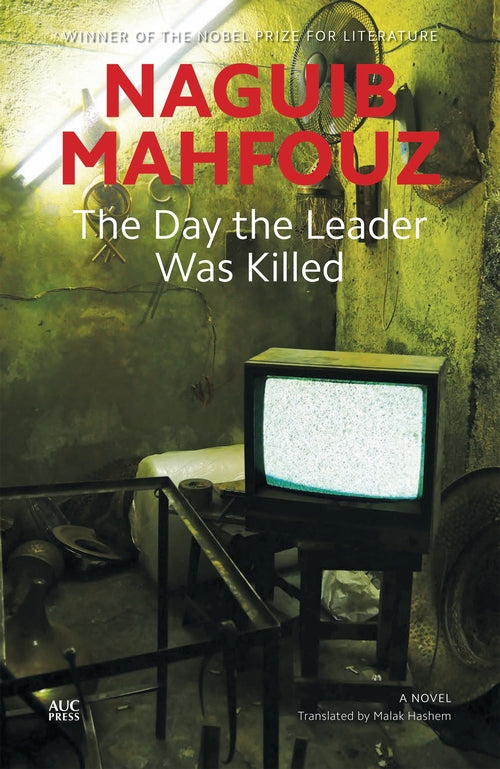 The Day the Leader Was Killed : A Novel