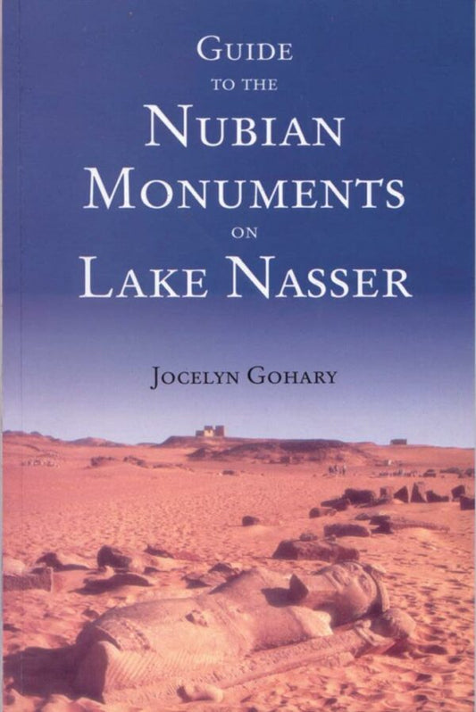 Guide to the Nubian Monuments on Lake Nasser