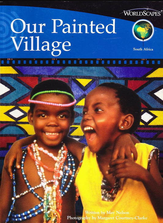 Our Painted Village - South Africa: Worldscapes
