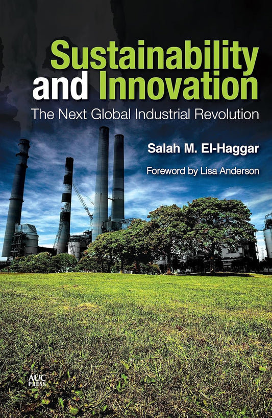 Sustainability and Innovation: The Next Global Industrial Revolution - Hard Cover