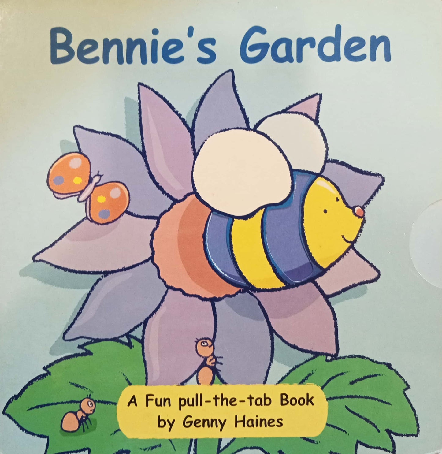 Bennie’s Garden - A Fun Pull the Tab Book