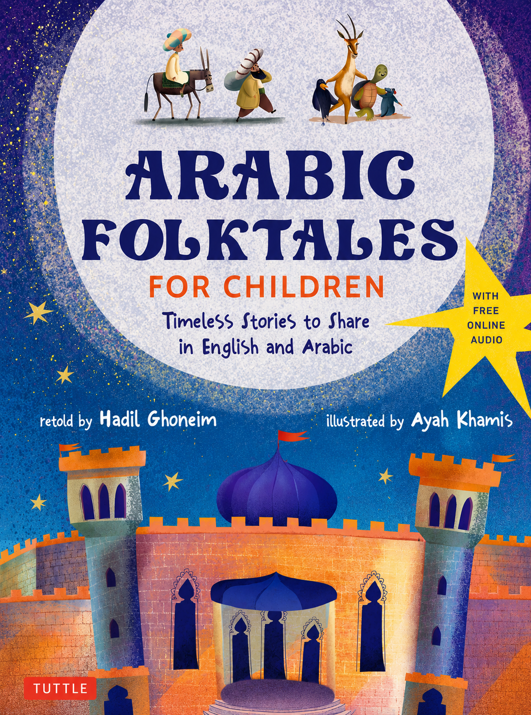Arabic Folktales for Children: Timeless Stories to Share in English and Arabic : Hard Cover