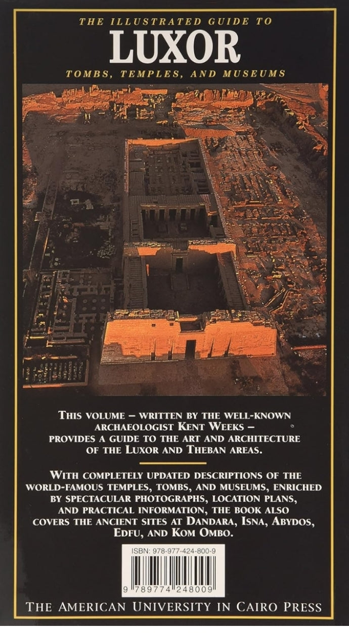 The illustrated Guide To Luxor - Tombs, Temples, and Museums - Hard Cover