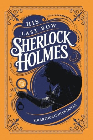 His Last Bow Of Sherlock Holmes